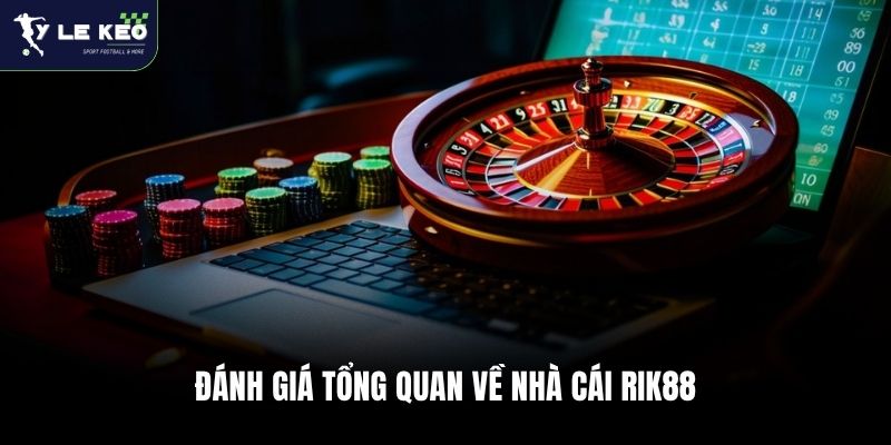 Nhà Cái Rik88 - Sân Chơi Top Đầu Với Kho Game Phong Phú 1 Đánh giá tổng quan về nhà cái Rik88