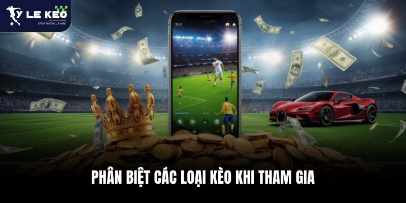 Kèo Châu Âu Là Gì? Hướng Dẫn Cách Chơi Kèo 1x2 Bách Phát Bách Thắng 2 Phân biệt các loại kèo khi tham gia