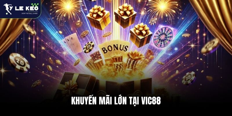 Review Vic88 - Nhà Cái Chuyên Soi Kèo Hàng Đầu Việt Nam 3 Khuyến mãi lớn tại Vic88