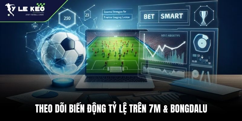 Tỷ Lệ Kèo Nhà Cái 47 Theo dõi biến động tỷ lệ trên 7m & Bongdalu