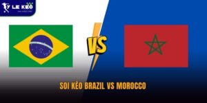 Soi kèo Brazil vs Morocco lúc 05:00 ngày 14/06 World Cup 2026 10 Soi kèo Brazil vs Morocco