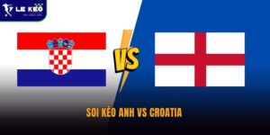 Soi kèo Anh vs Croatia lúc 03:00 ngày 18/06 – Tam sư đối đầu khắc tinh giàu kinh nghiệm 15 Soi kèo Anh vs Croatia