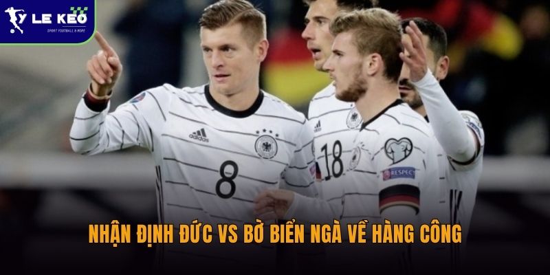 Nhận định Đức vs Bờ Biển Ngà (02h00 ngày 21/06 – World Cup 2026) 2 Nhận định Đức vs Bờ Biển Ngà về hàng công