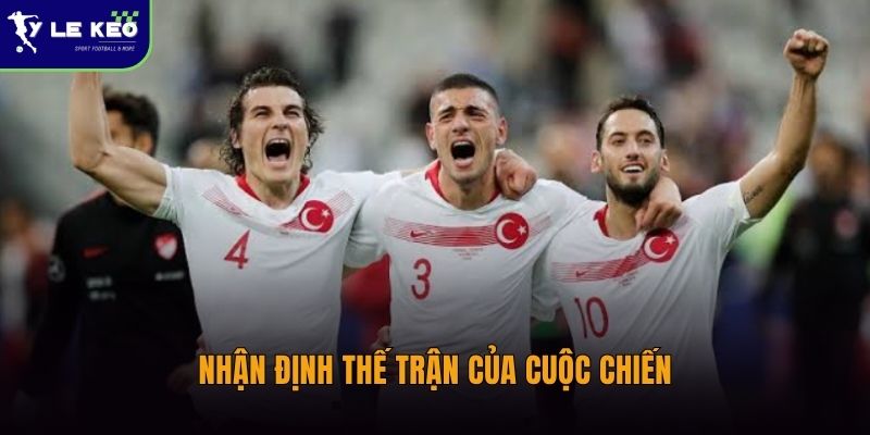 Soi kèo Úc vs Thổ Nhĩ Kỳ – Nhận định kèo đấu lúc 11:00 ngày 14/06 3 Nhận định thế trận của cuộc chiến