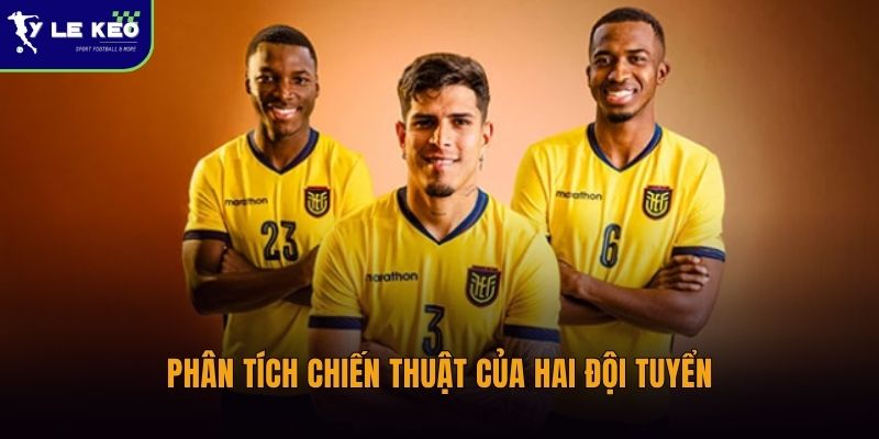 Soi kèo Bờ Biển Ngà vs Ecuador – Nhận định tỷ số trận đấu lúc 06:00 ngày 15/06 3 Phân tích chiến thuật của hai đội tuyển