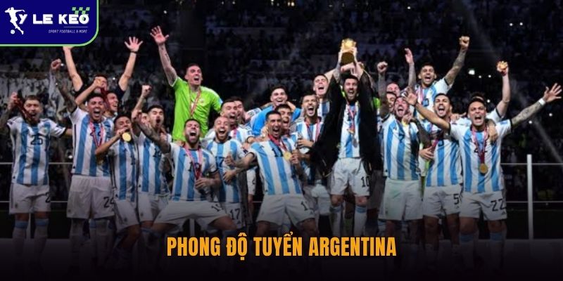 Nhận định Argentina vs Tây Ban Nha 2h ngày 20/7 - Siêu đại chiến chung kết World Cup 2026 1 Phong độ tuyển Argentina